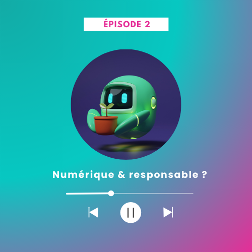 épisode 2 podcast laboutic.fr, numérique responsable