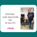 Donnez une seconde vie à vos PC, Pierre