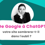 De Google à ChatGPT, votre site sombrera-t-il dans l'oubli ?